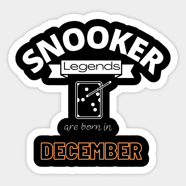 Snooker legends are born in December special gift for birthday T-Shirt Sticker by jachu23_pl